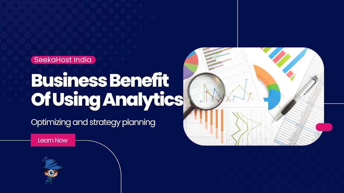 Business Benefits from Using Analytics